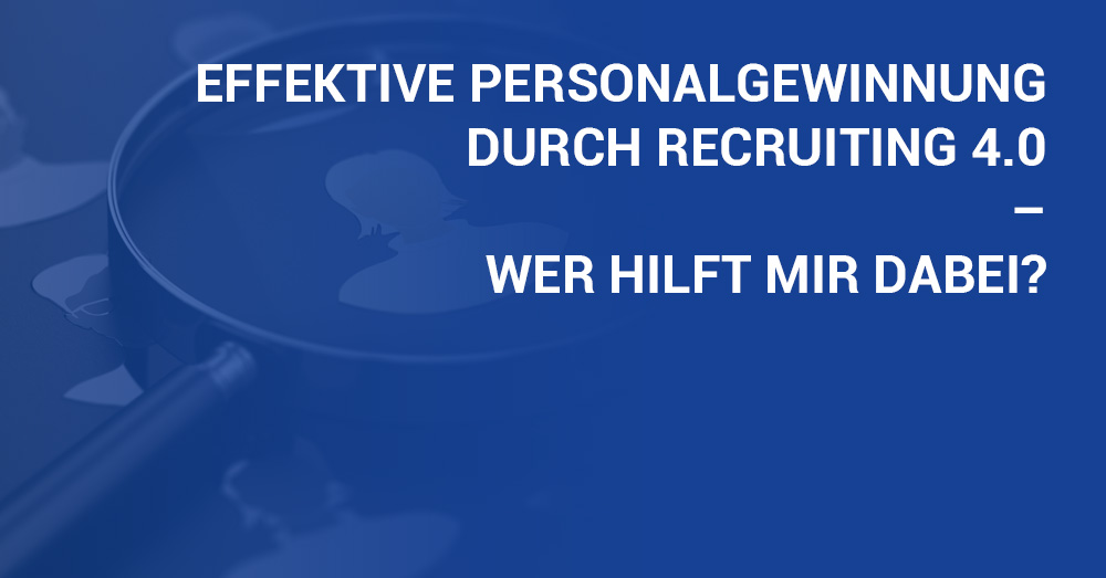 Zukunftssicheres Personalmanagement Mit Recruiting 4.0